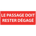 Panneau le passage doit rester dégagé