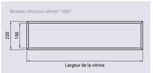 Dimensions bandeau d'affiche pour vitrine 1000